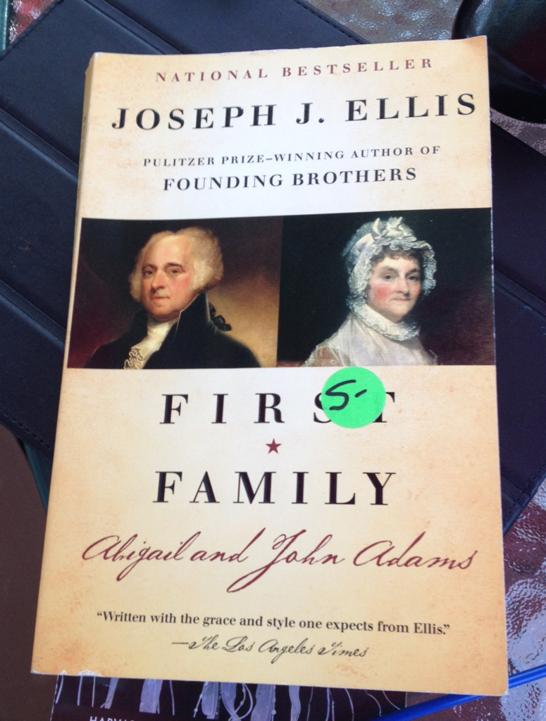 'First Family, Abigail and John Adams' by Joseph J Ellis